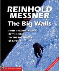 Kangchenjunga Book - The Big Walls: From the North Face of the Eiger to the South Face of Dhaulagiri - cover